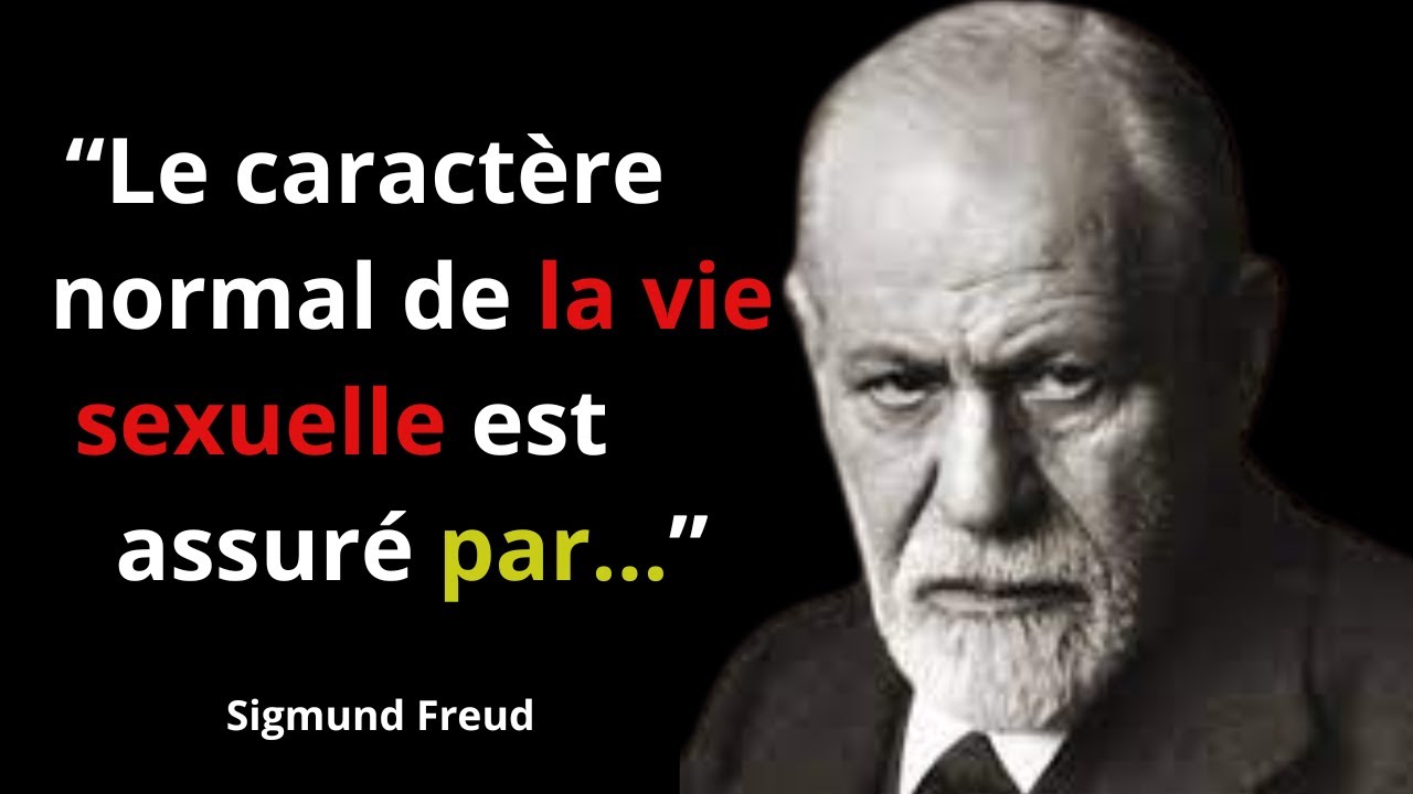 Les meilleurs citations de Sigmund Freud sur la vie, l'amour et le bonheur/ sagesse des philosophes.