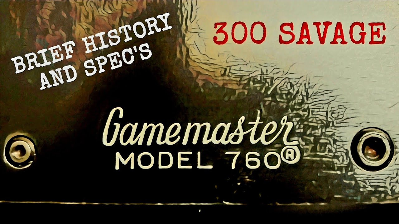 Remington 760 Gamemaster .300 Savage