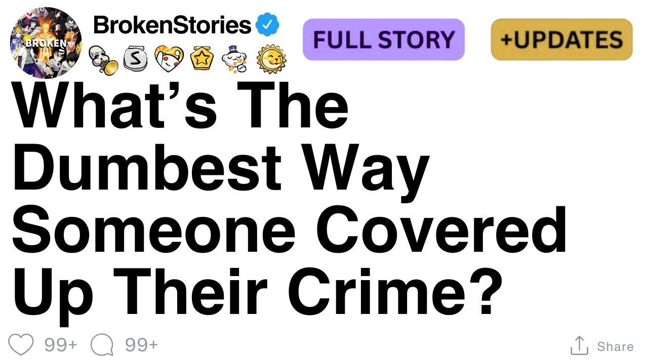 What’s The Dumbest Way Someone Covered Up Their Crime? [FULL STORY]