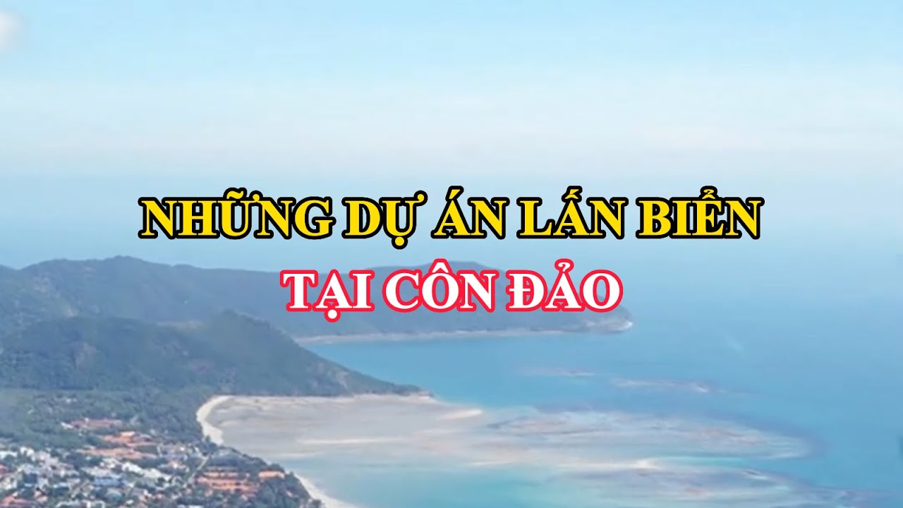 DỰ ÁN LẦN BIỂN Ở CÔN ĐẢO