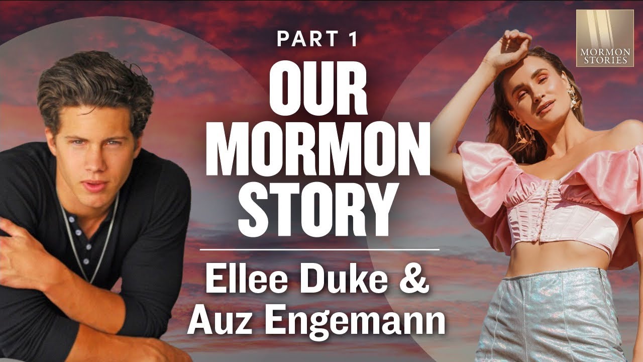 Ellee Duke and Auz Engemann Part 1 - Our Mormon Story - 1624