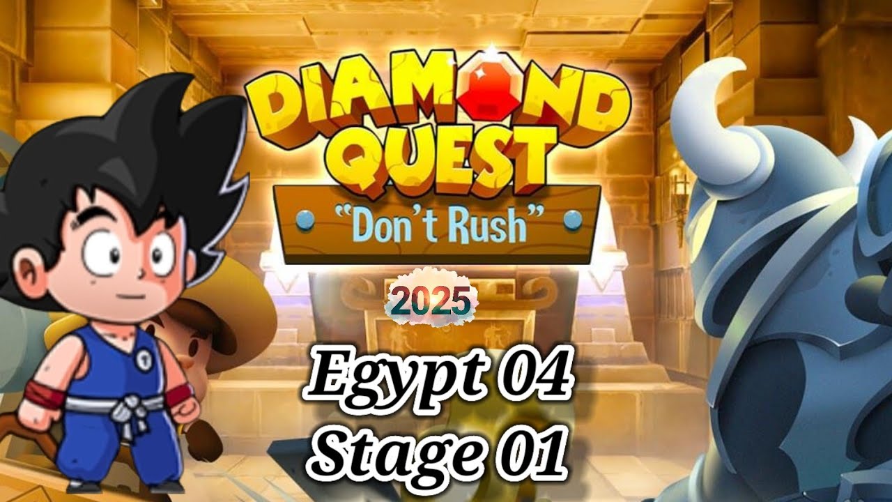 Egypt 04 Stage 01 Diamond Quest Don't Rush