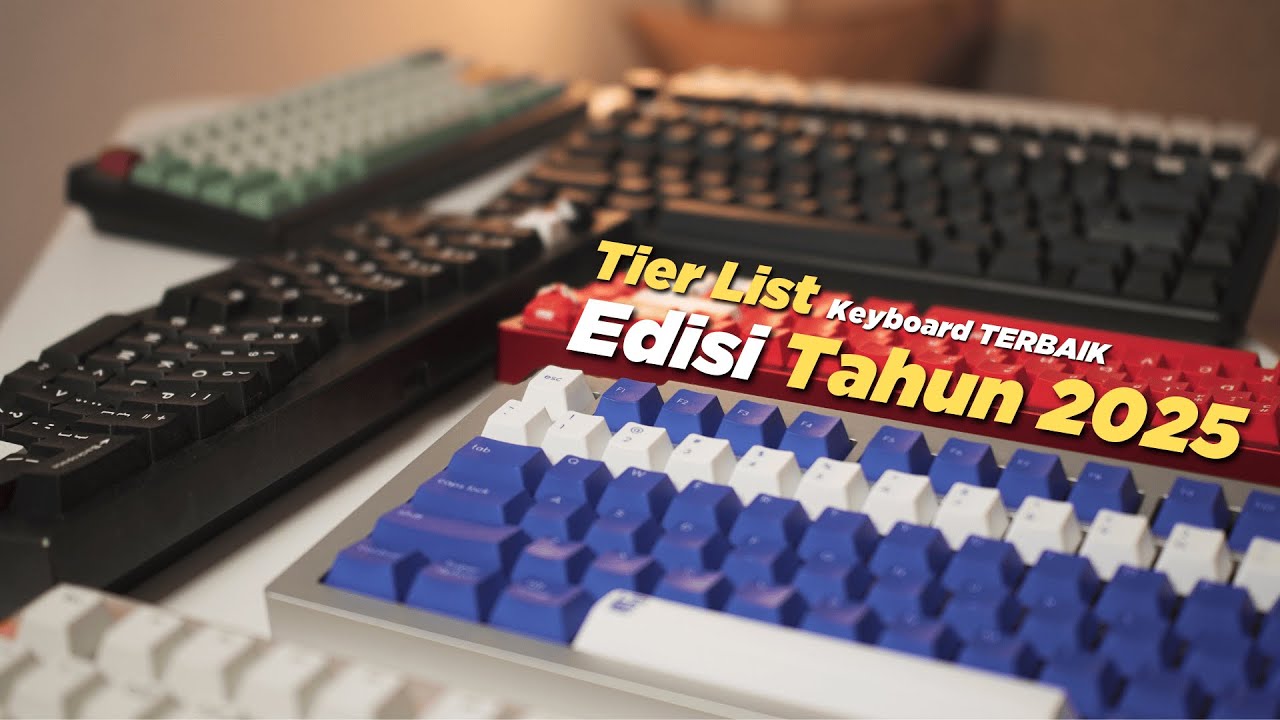 Tier List Keyboard TERBAIK Di Tahun 2025.