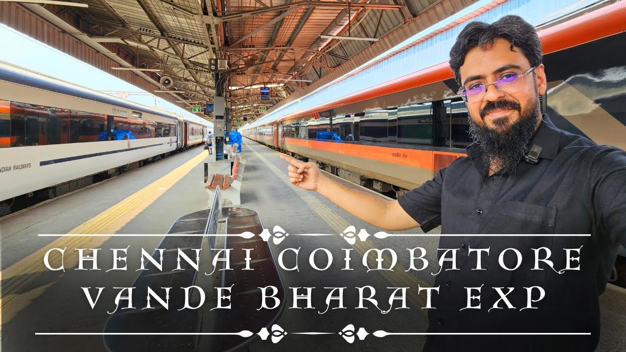 Chennai to Coimbatore Full Journey in 20643 Chennai Coimbatore Vande Bharat Express
