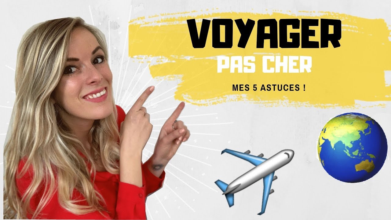 5 ASTUCES POUR VOYAGER PAS CHER ! ✈️ 🌏💰