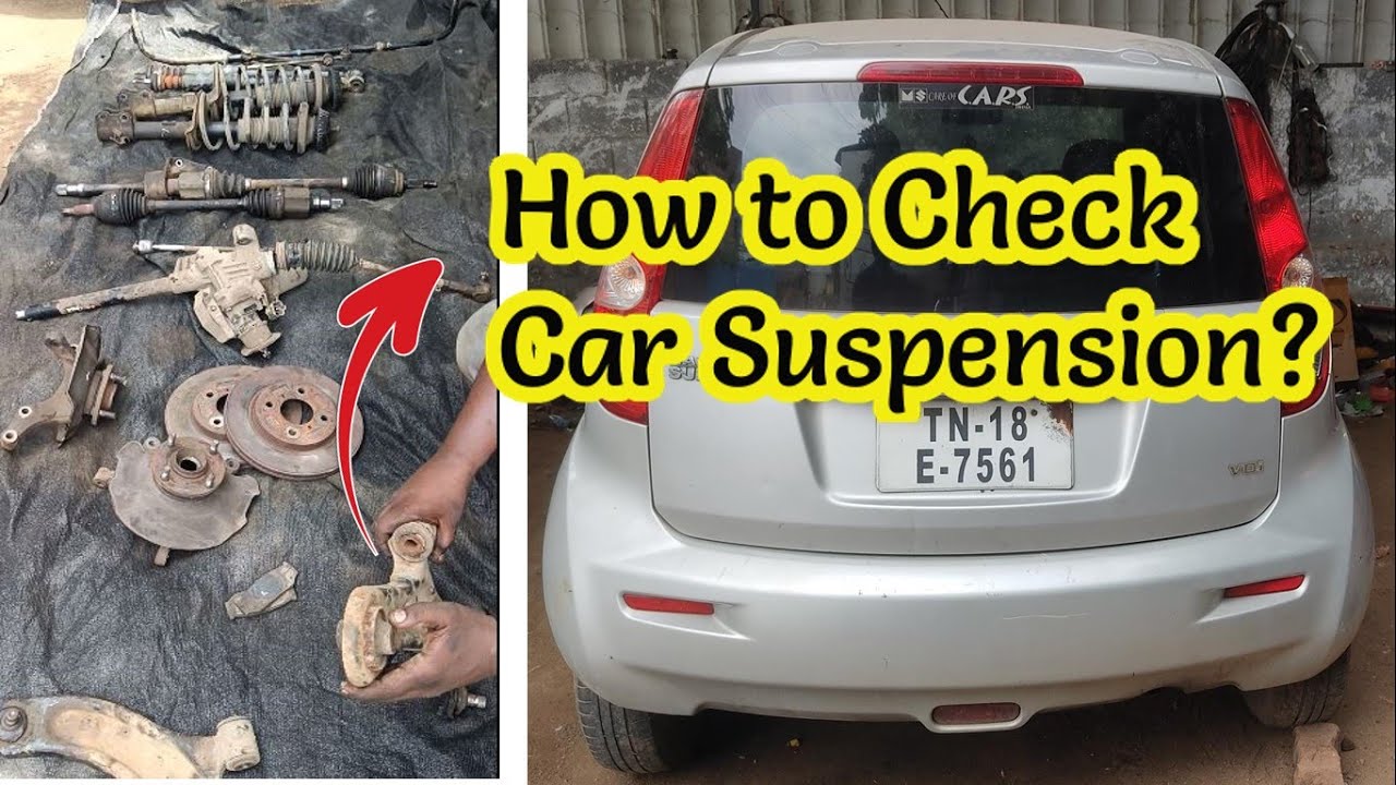 உங்கள் Carன் சஸ்பென்ஷனை எவ்வாறு செக் செய்வது? | How to check out your own cars suspension system?