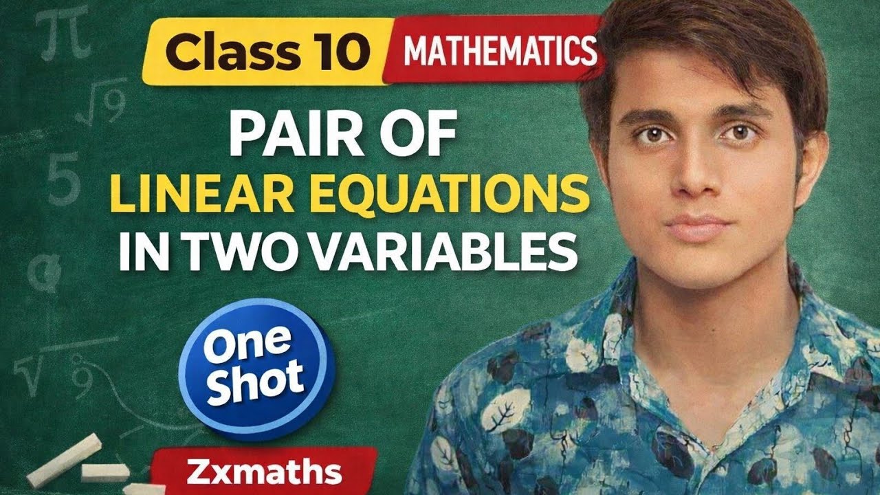 Pair Of Linear Equations In Two Variables ONE SHOT 10 Maths Chapter 3 | Zxmaths