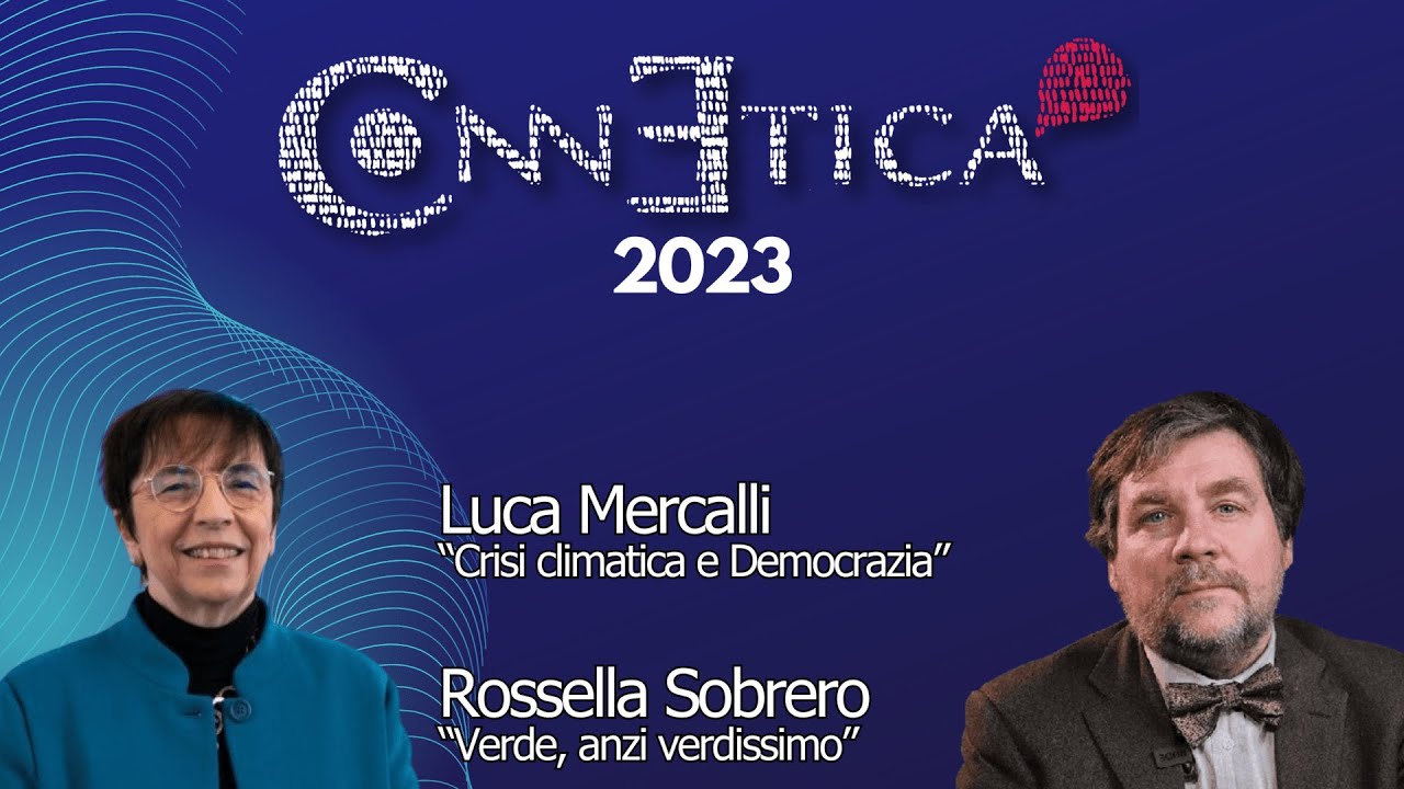 Connetica | Crisi climatica e Democrazia - Mercalli | Verde, anzi verdissimo - Sobrero 09.11.2023