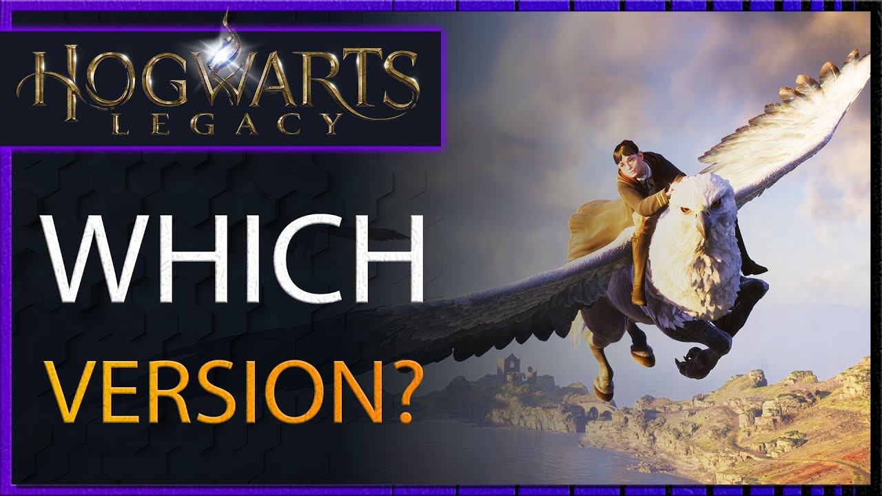 Which Version? Should You Preorder? - Hogwarts Legacy Before You Buy