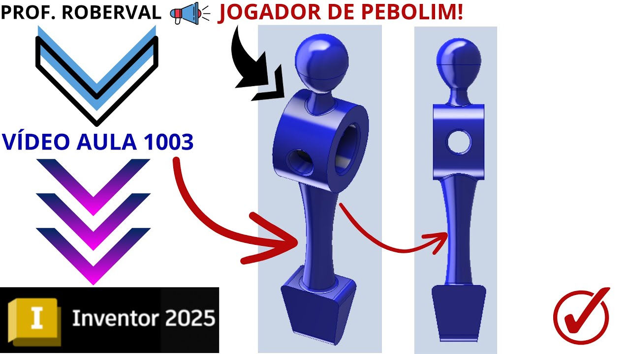 Aula 1003 - Modelamento  do Jogador de Pebolim no Autodesk Inventor 2025