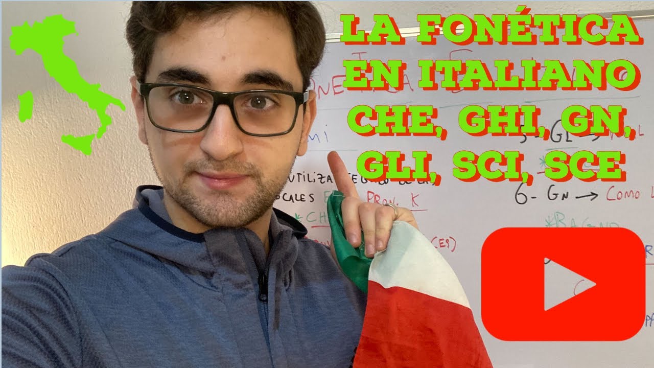 CLASE 7: EL ALFABETO Y LA FONÉTICA EN ITALIANO CHE, GHI, GLI, SCI, GN
