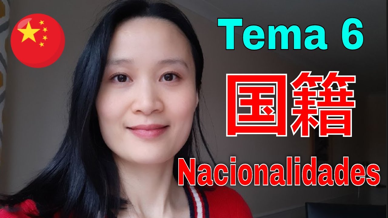 Tema 6: Nacionalidades (国籍) Chino Coloquial, De dónde eres | Aprender chino, Curso de chino