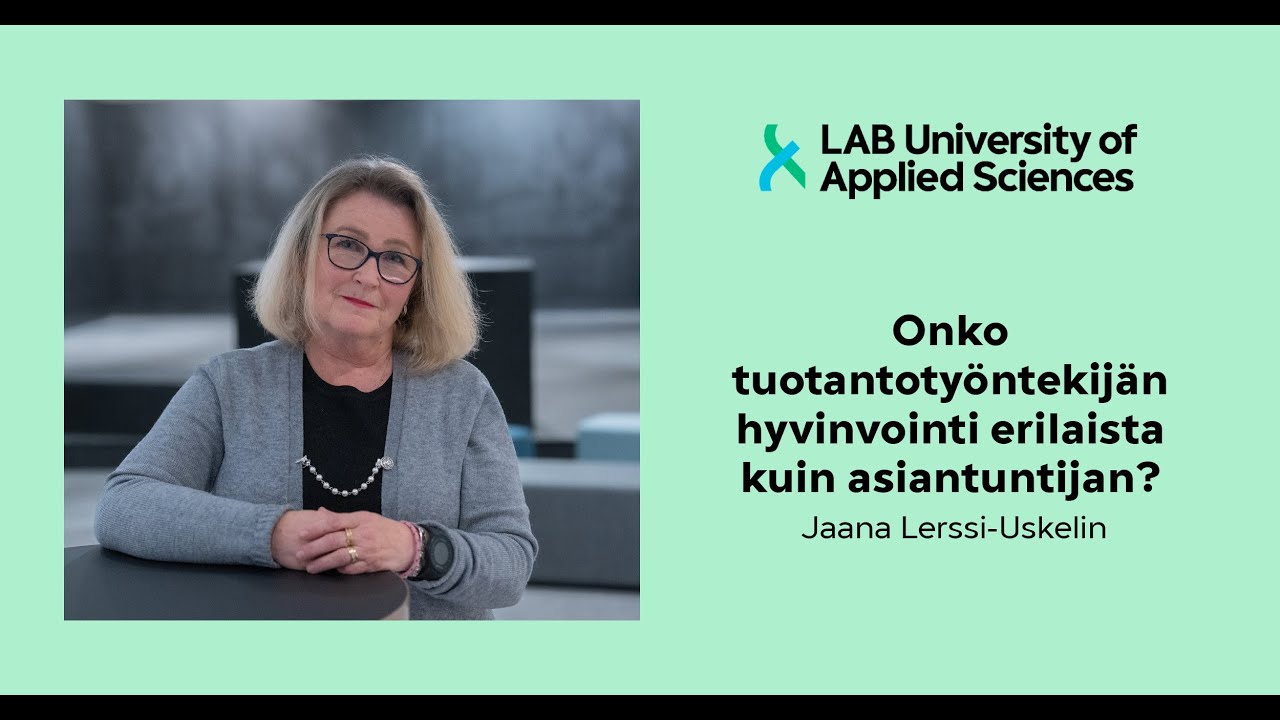 LAB Talk #34 - Onko tuotantoty&ouml;ntekij&auml;n hyvinvointi erilaista kuin asiantuntijan?