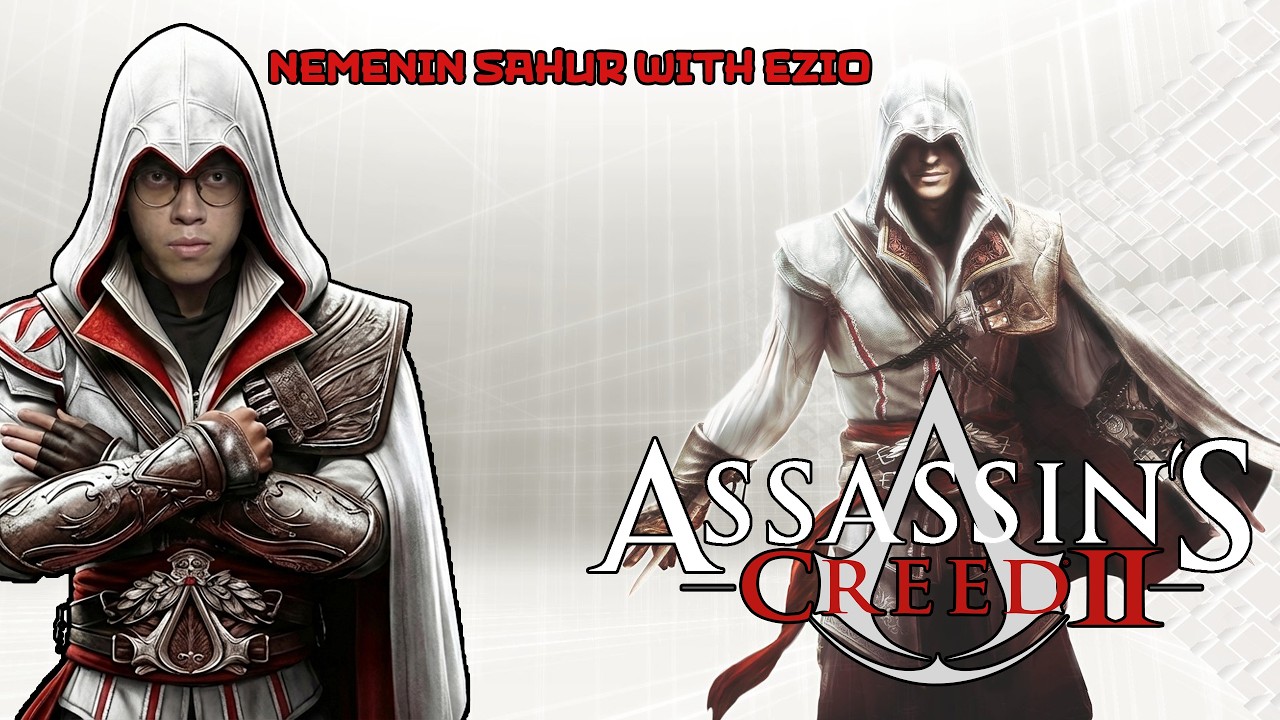SAHUR BARENG EZIO - Assassins Creed II #ramadanwithyoutube