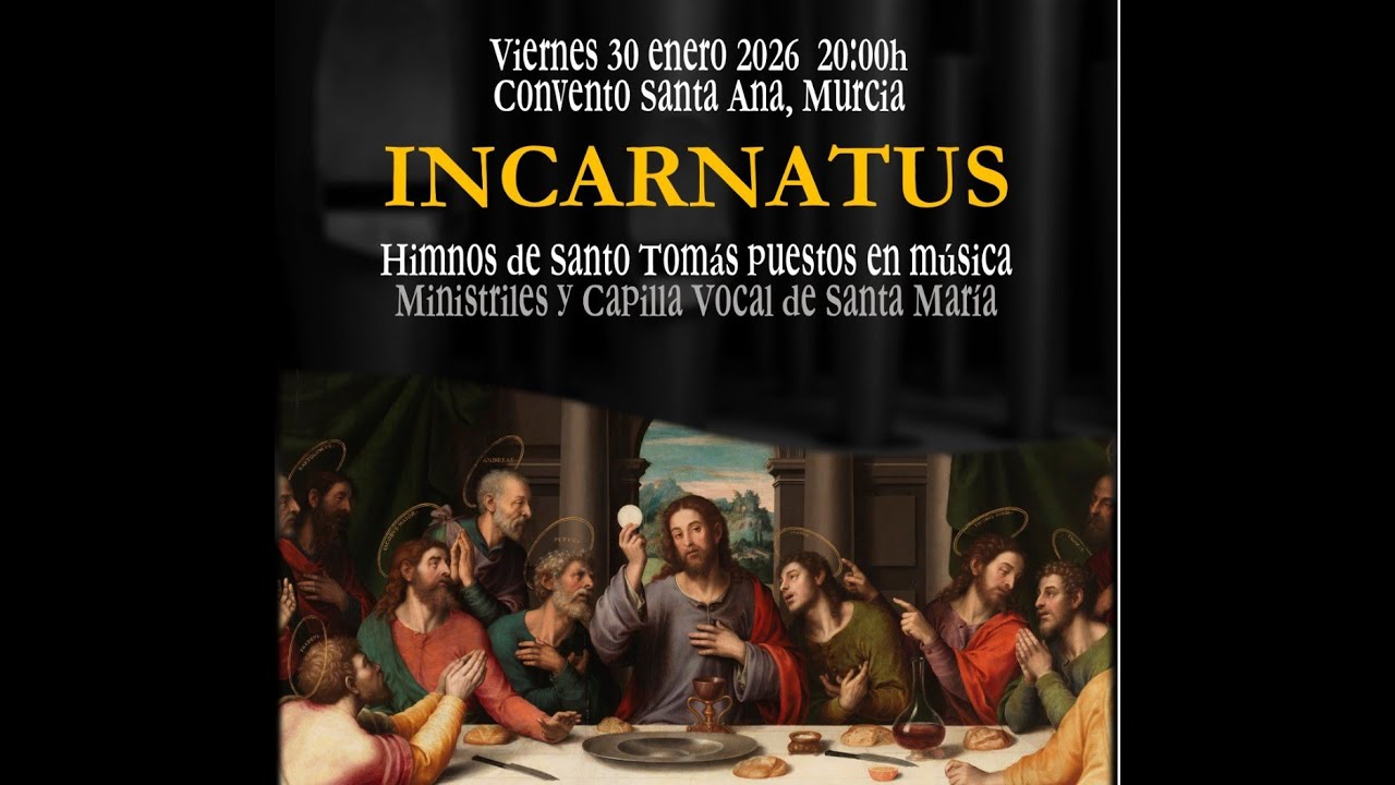 INCARNATUS (Ministriles y Capilla vocal de Santa María)