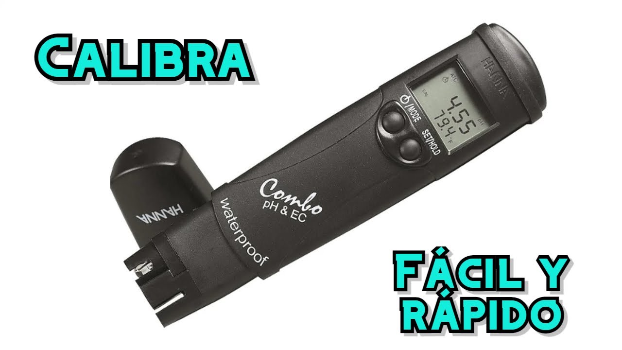 Como calibrar correctamente tu medidor Combo pH y conductividad eléctrica de Hanna en minutos
