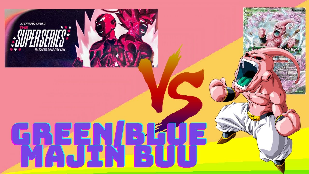 Blue/Green Majin Buu Gameplay - A Token Of My Appreciation | DBSCG Upper Hand Super Series