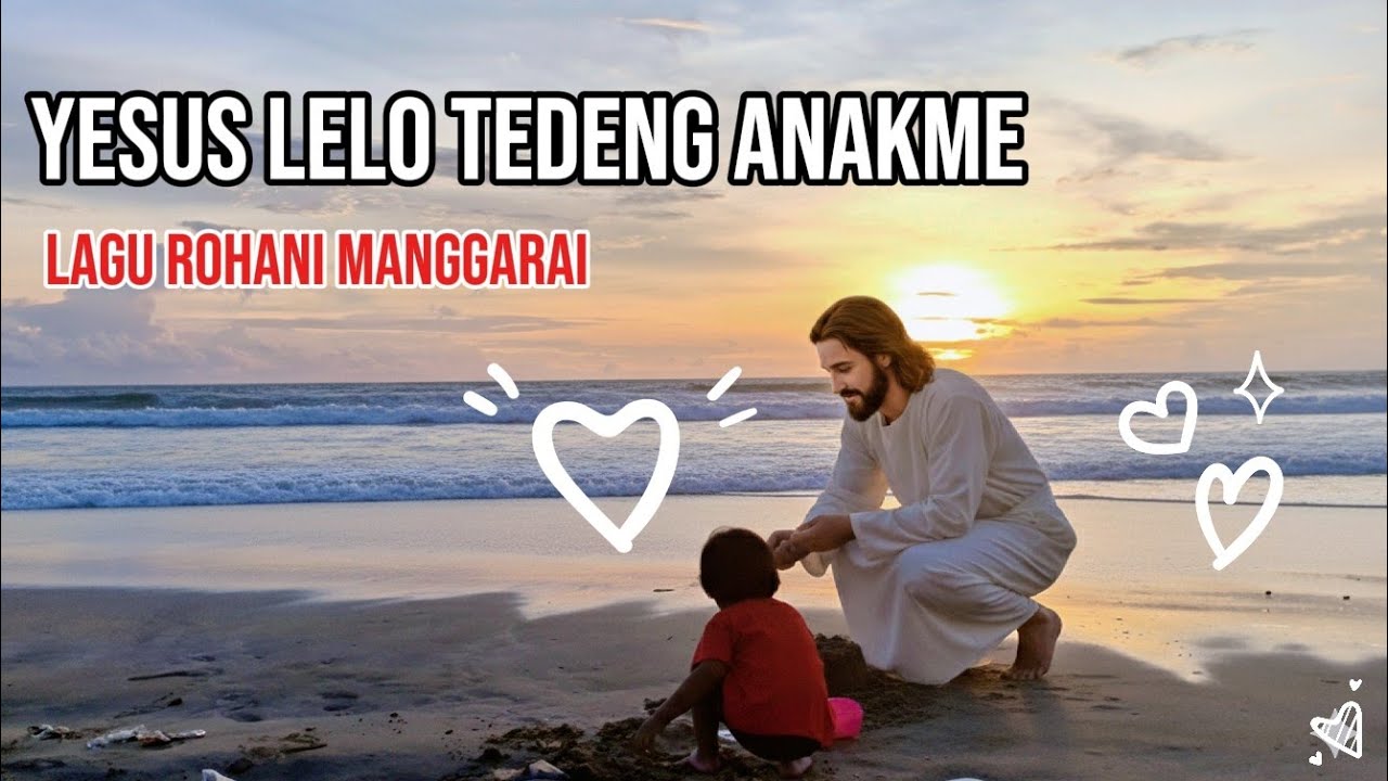 YESUS LELO TEDENG ANAKME #lagurohanimanggarai