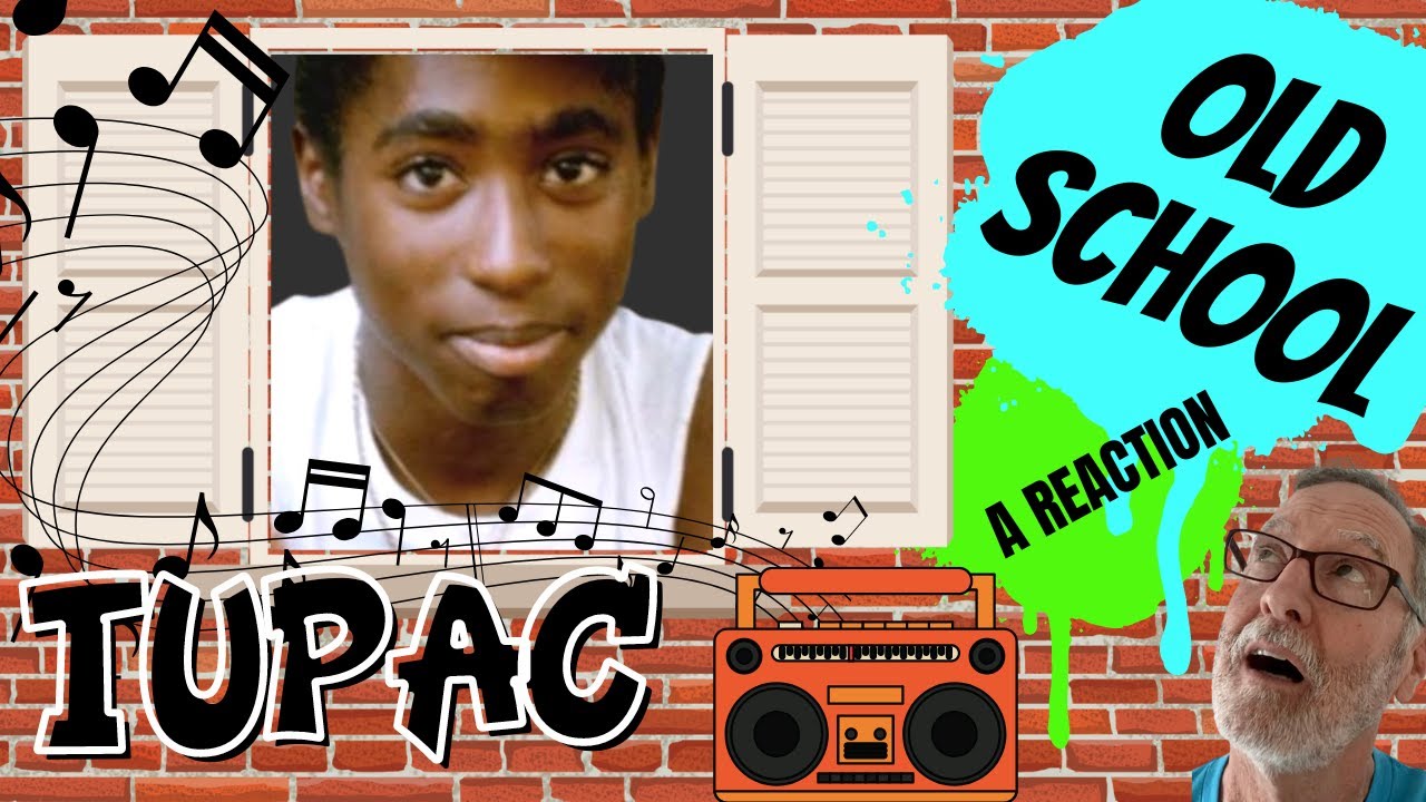 Tupac - Old School - A Reaction