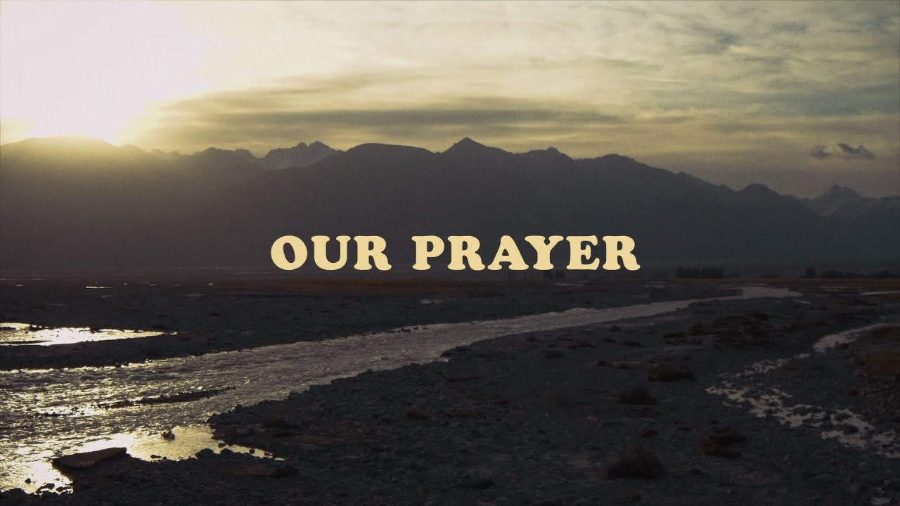 Rend Collective - OUR PRAYER (Lyric Video)