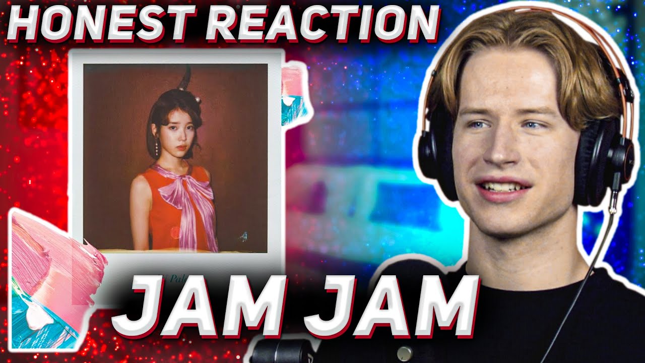 HONEST REACTION to IU - Jam Jam (잼잼)