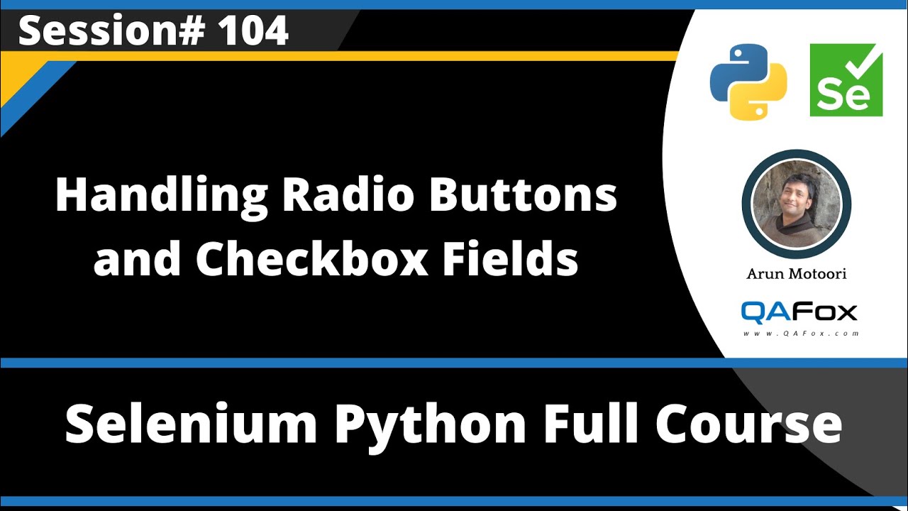 Handling Radio Buttons and Checkbox Fields (Selenium Python - Session 104)