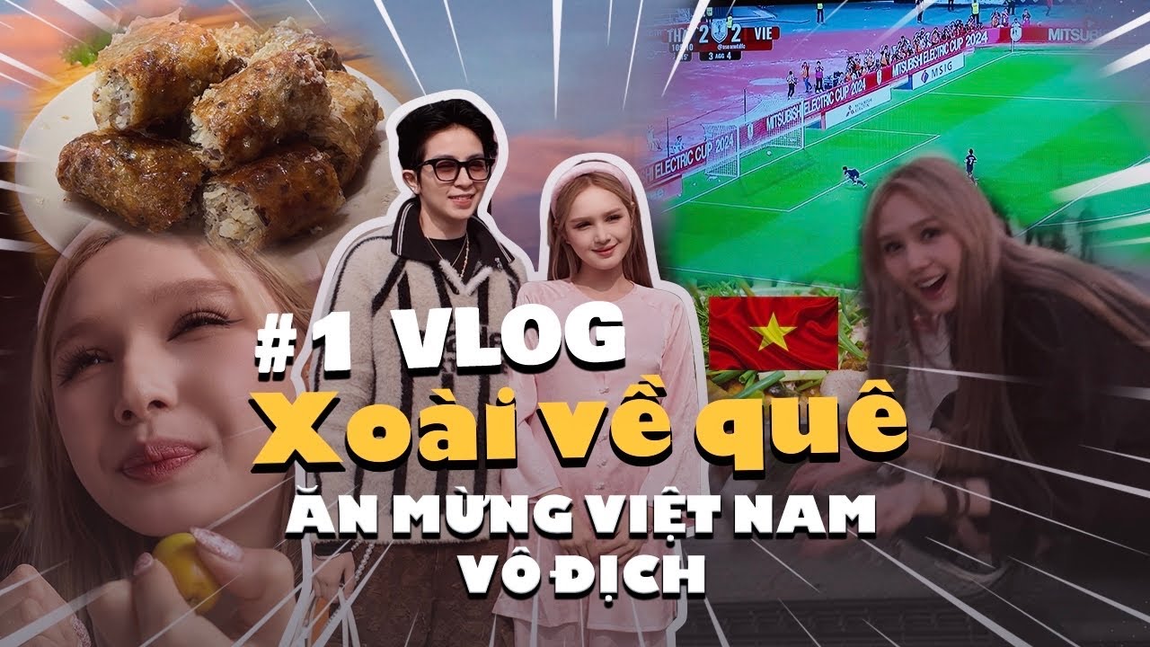 [ Vlog #1 ] ĐÓN NĂM MỚI CÙNG XOÀI VÀ GIA ĐÌNH TẠI THÁI BÌNH & ĂN MỪNG ĐỘI TUYỂN VIỆT NAM VÔ ĐỊCH 🏆.