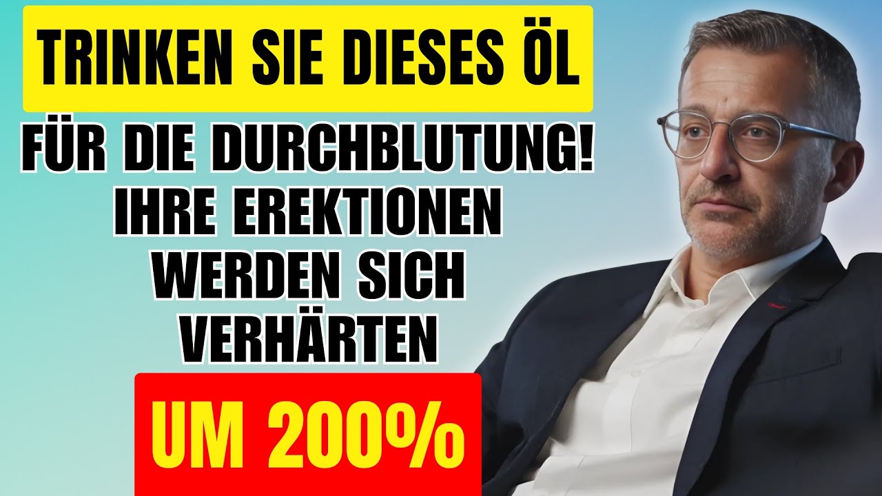 Männer 50+: 3 Tropfen dieses Öls täglich für bessere Durchblutung – Urologe erklärt