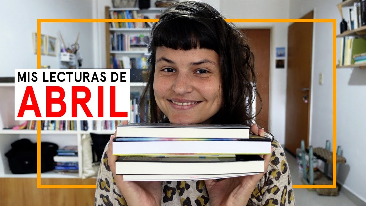 LIBROS RECOMENDADOS de ABRIL | Wrap up de ABRIL | Booktube Argentina