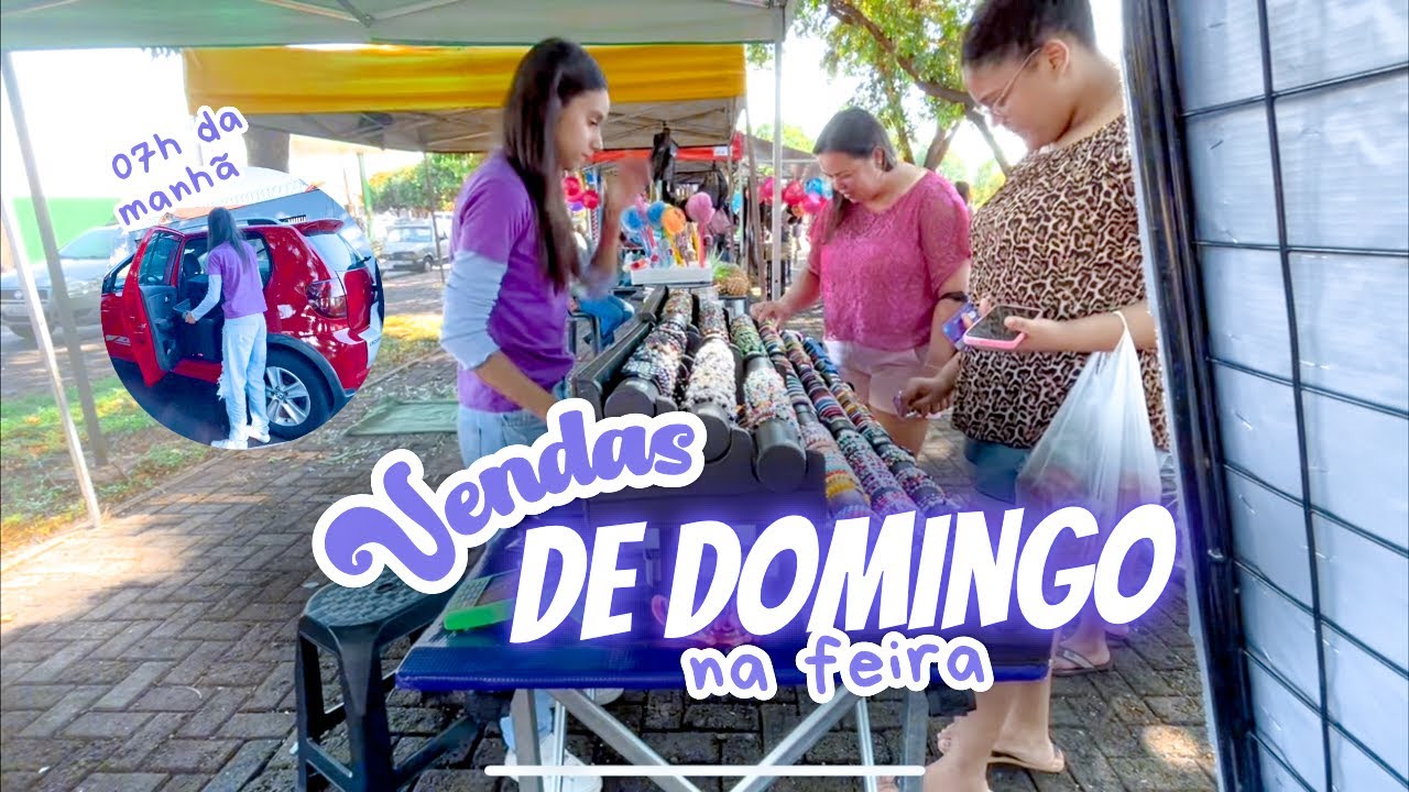 VENDAS NA FEIRA - ROTINA DE UM DOMINGO.
