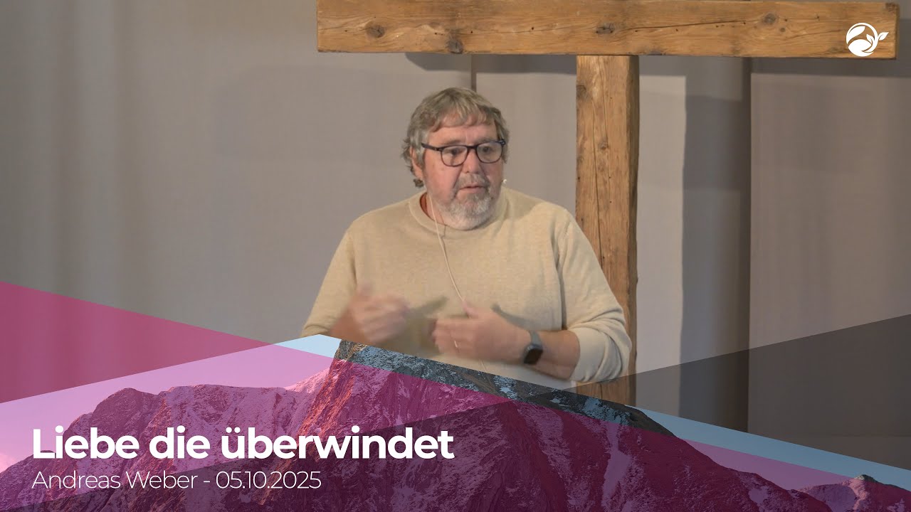 Liebe die überwindet (Andreas Weber am 05.10.2025)
