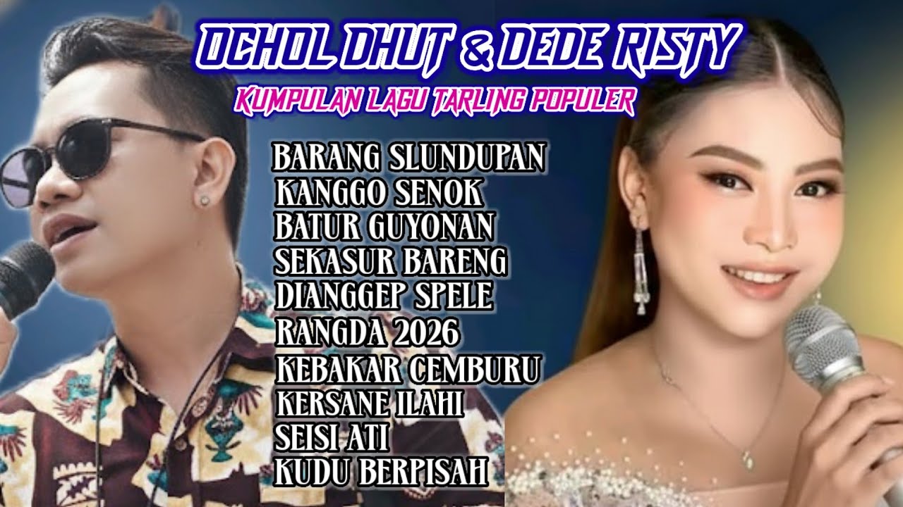 KUMPULAN LAGU TARLING VIRAL TERBARU DEDE RISTY & OCHOL DHUT || BARANG SELUNDUPAN -RANGDA 2026