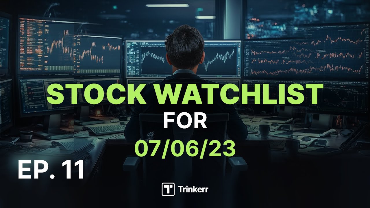 Stocks To Watch | June 07 | Episode 11 | #Trinkerr Community