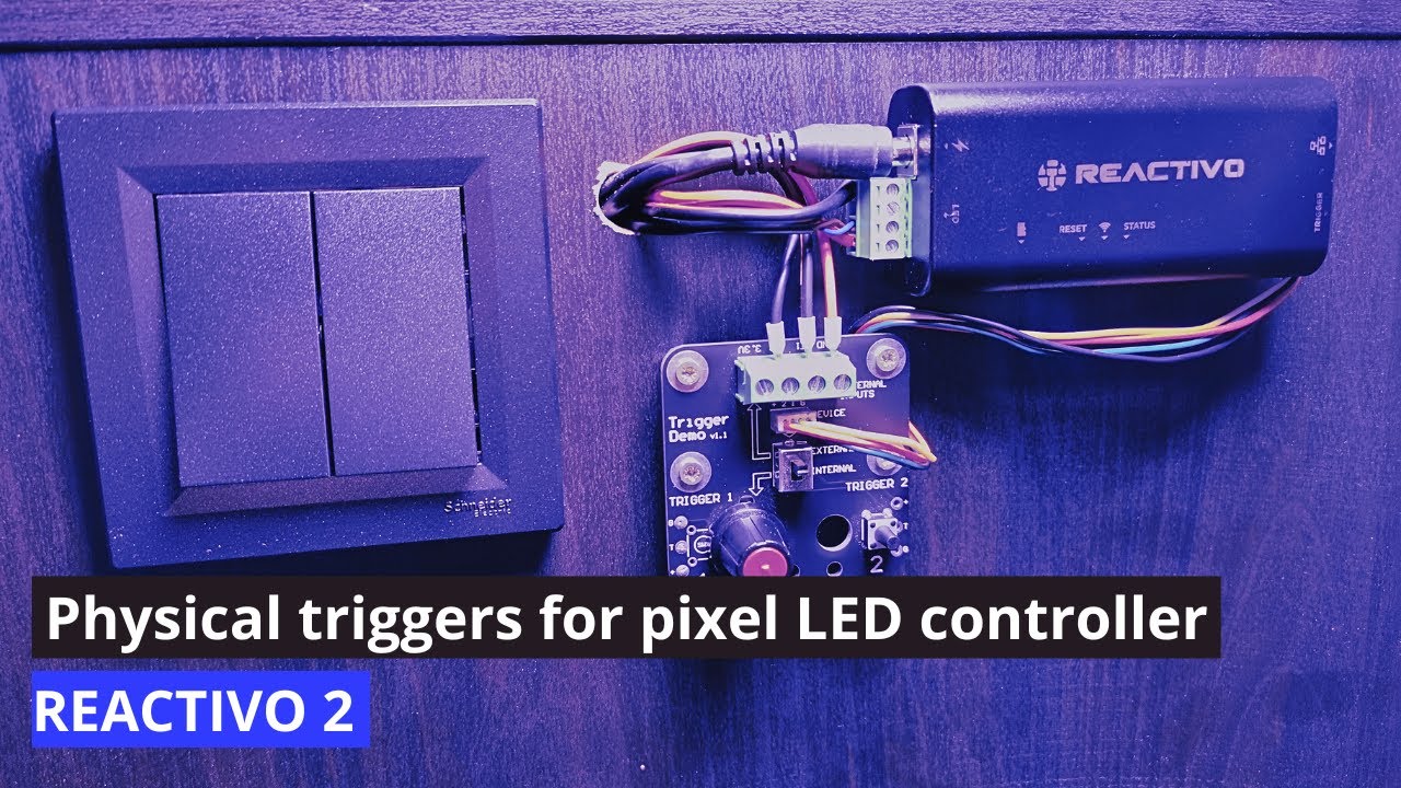 Physical triggers for your pixel LED controller - REACTIVO 2