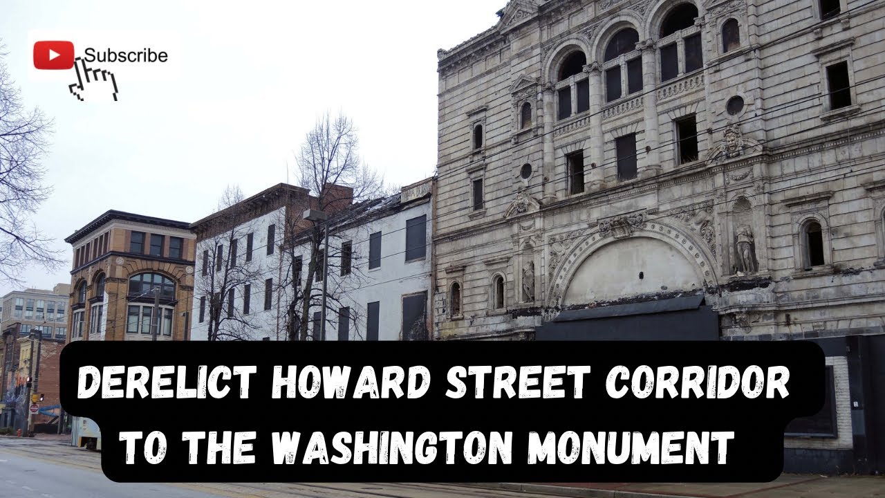 Extreme Urban Decay: Driving Abandoned Howard Street to the Washington Monument