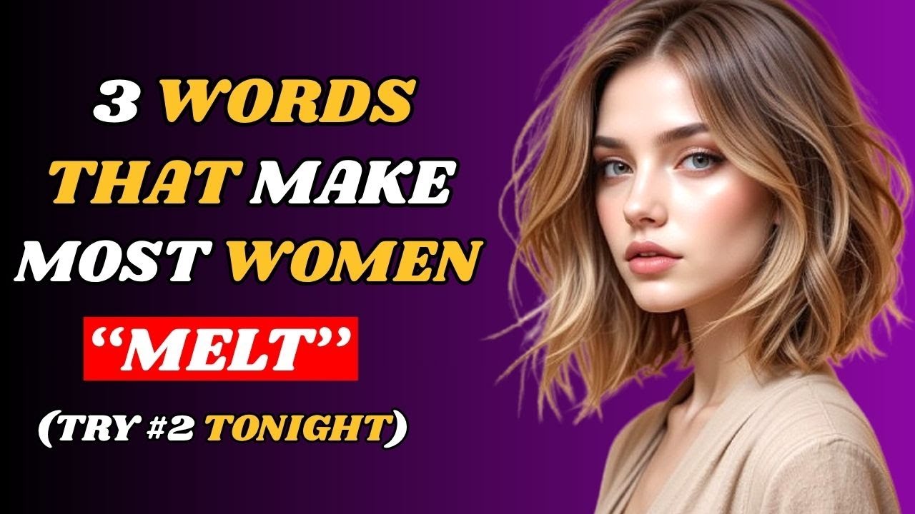 3 Simple Words That Make Her Melt &mdash; Don&rsquo;t Skip #2!