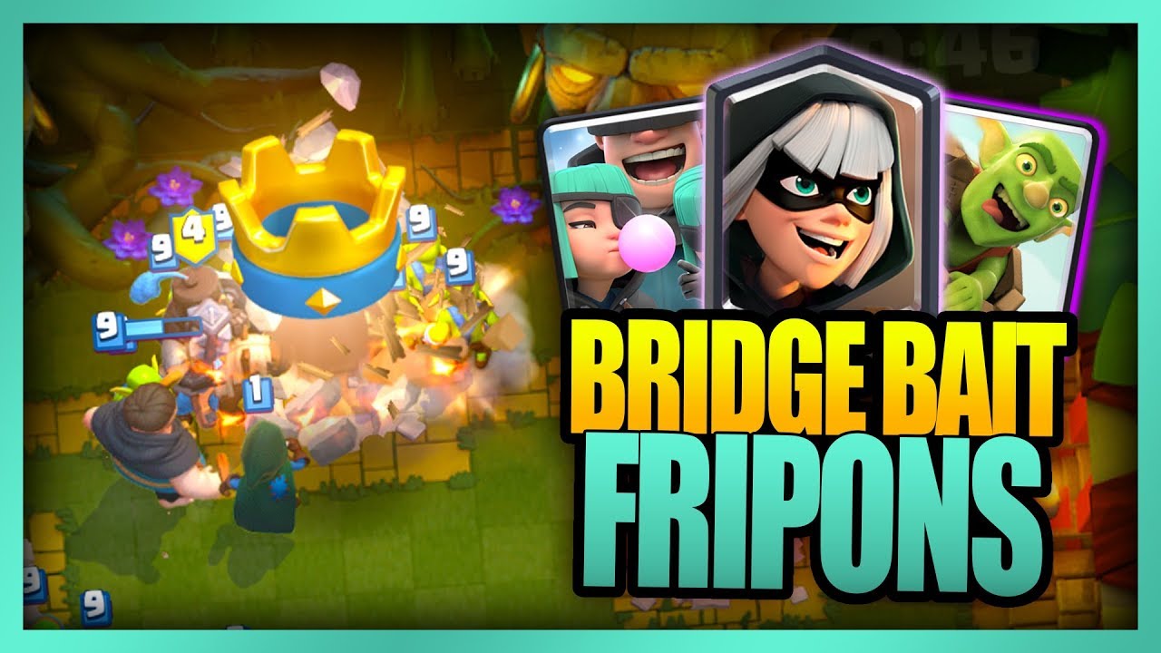 DECK HYPER AGRESSIF BRIDGE SPAM LOG BAIT FRIPONS !! - Clash Royale