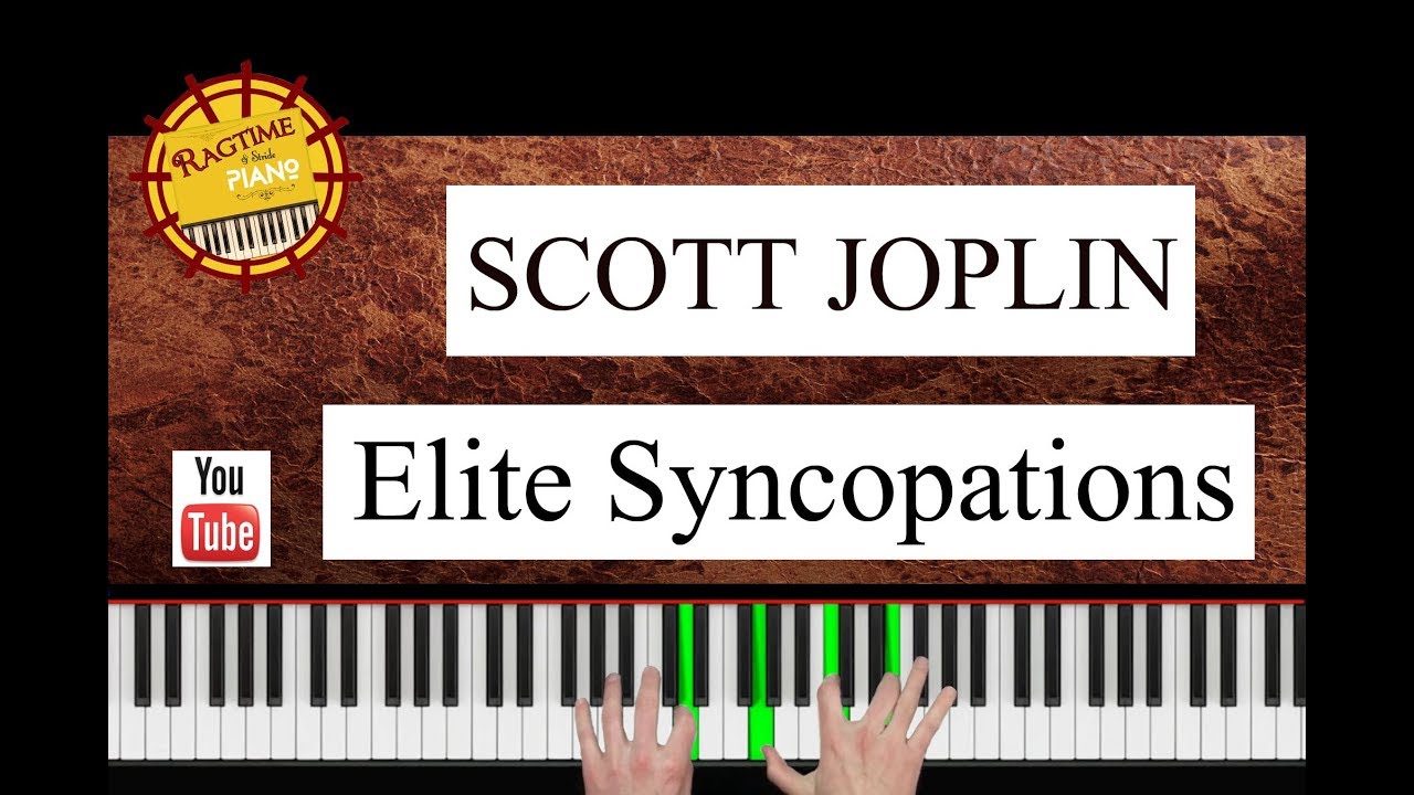 Elite Syncopations - SCOTT JOPLIN 1902. Ragtime Piano