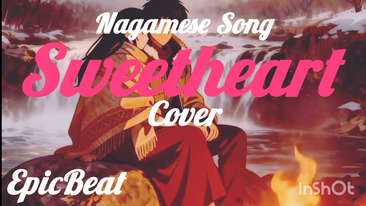 Sweetheart (Nagamese Song ft EpicBeat Cover #beleKonyak)