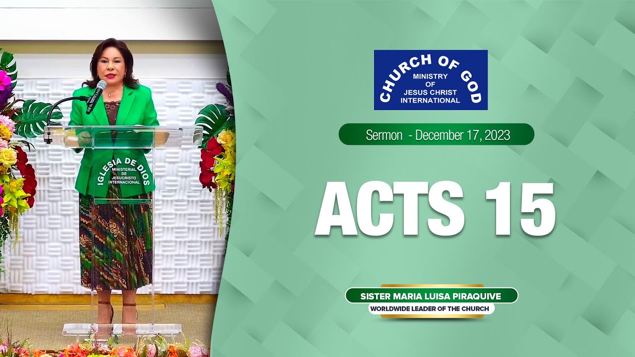 Sermon: Acts 15 – December 17, 2023 – Sister Maria Luisa Piraquive