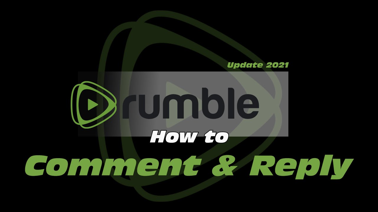 How to Rumble Comment and Reply update 2021
