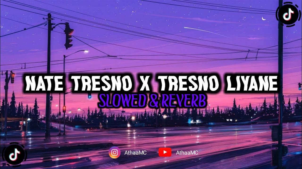 DJ Nate Tresno X Tresno Liyane (Slowed & Reverb)🎧