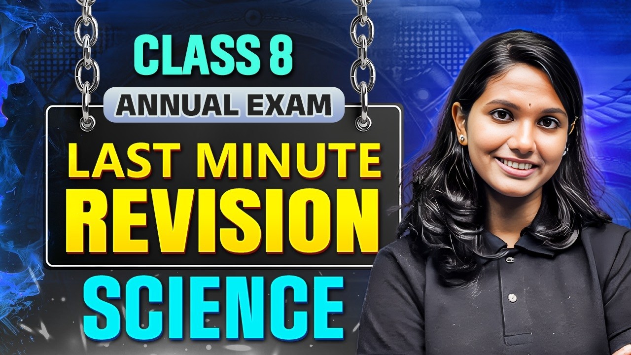 Last Minute Revision 🔥 Class 8 Science Annual Exam 2026