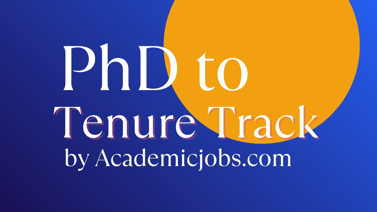 PhD to Tenure Track - The PhD to Tenure Blueprint