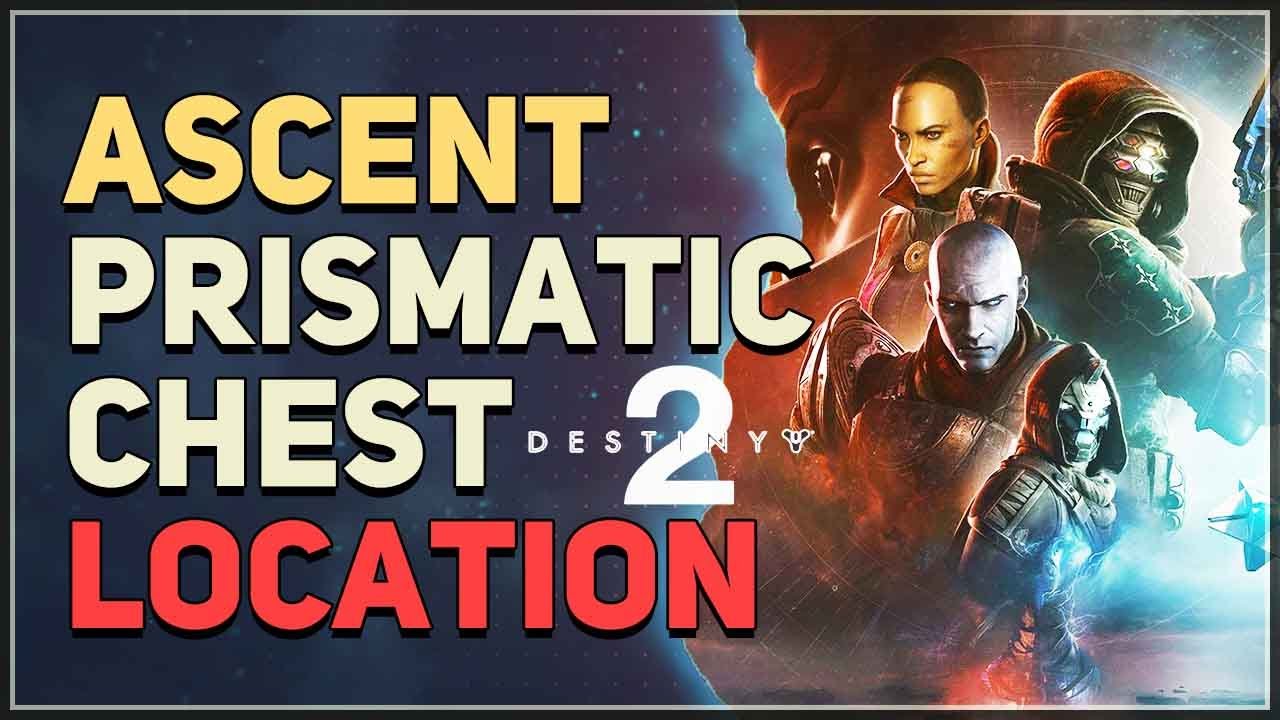 All Ascent Mission Prismatic Chest Locations Destiny 2