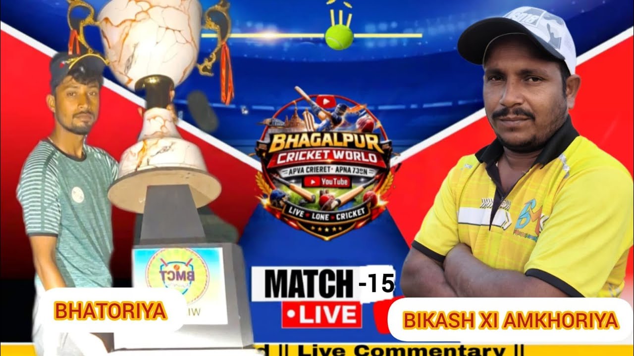 🔴Live: BHATORIYA VS BIKASH XI AMKHORIYA Match  | Match no 9/ 12 Over Match live Commentary .Sorecard