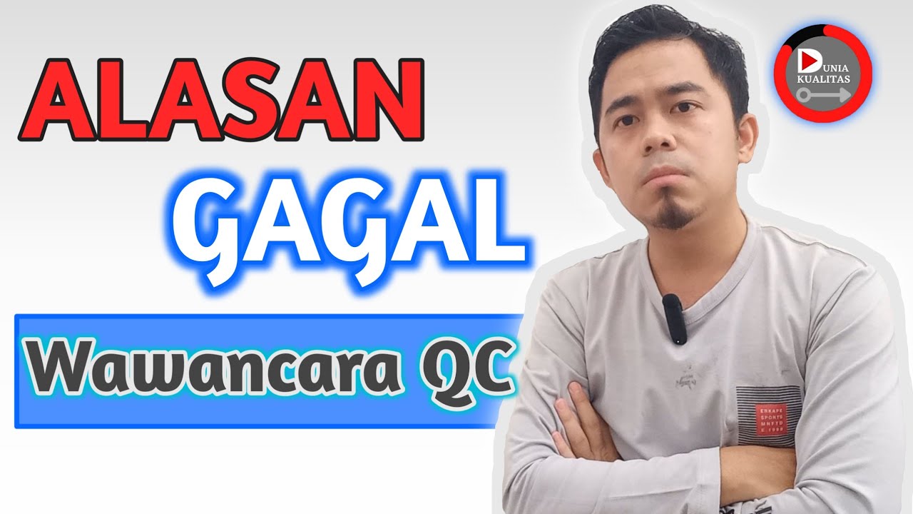 Alasan Gagal Interview QC Quality Control