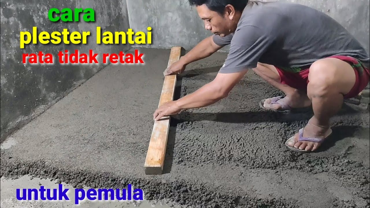 🔴 cara plester lantai agar rata dan tidak retak ❗ untuk pemula