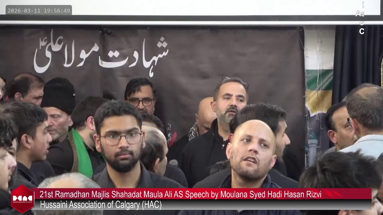 21st Ramadhan Majlis Shahadat Maula Ali AS Speech by Moulana Syed Hadi Hasan Rizvi @Hussainia