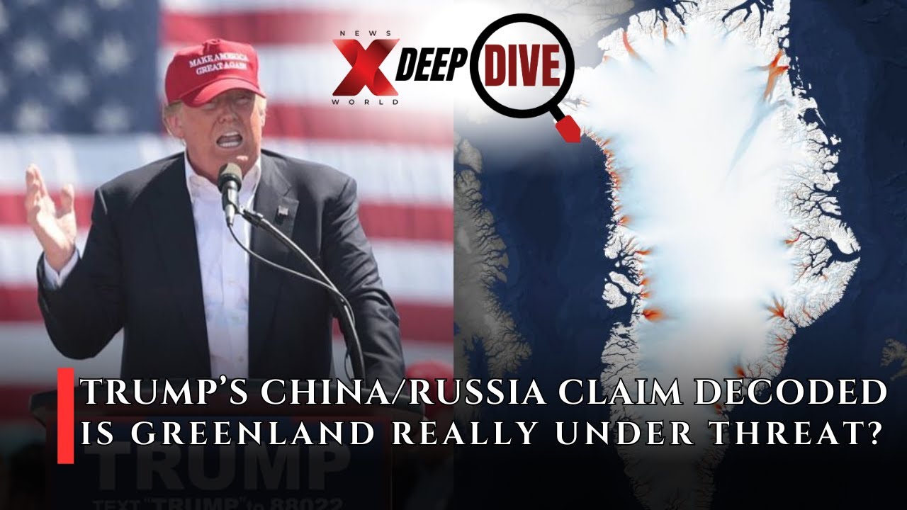 Trump Adamant On Greenland | How Real is Russia/China Threat? | Deepdive Ep 48 | NewsX World